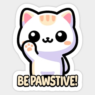 Be Pawsitive! Cute Cat Pun Sticker